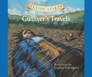 Classic Starts: Gulliver's Travels (Volume 5) Audio CD  Unabridged, August 6, 2019