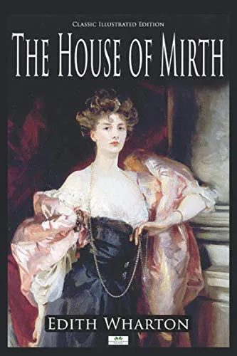 The House of Mirth (Classic Illustrated Edition) Paperback  September 25, 2019
